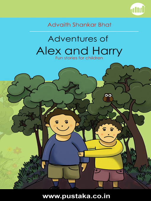 Title details for Adventures of Alex and Harry by Advaith - Available